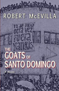 The Goats of Santo Domingo, Book, Novel, Robert McEvilla, Santo Domingo, Dominican Republic, 82nd Airborne Division, e-book, download, romance novel